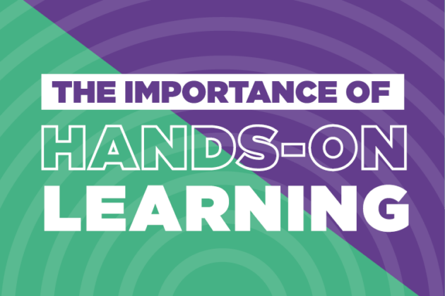 The Importance of Hands-On Learning.